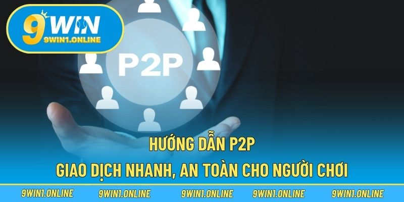 Hướng Dẫn P2P