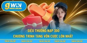 Siêu Thưởng Nạp 300